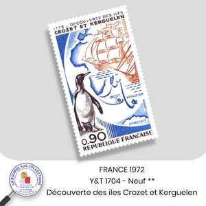 1972 - Y&T 1704 - 200ème anniversaire de la découverte des îles Crozet et Kerguelen - Neuf **