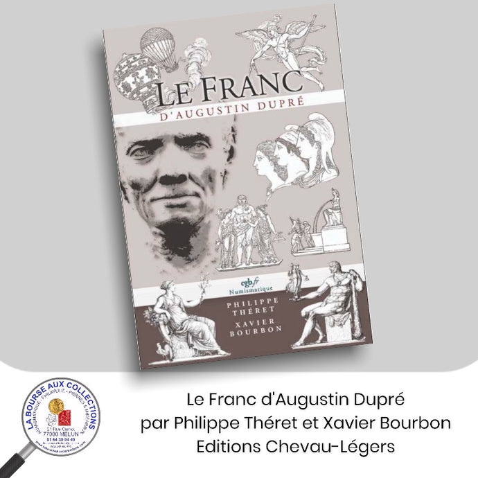 LE FRANC D'AUGUSTIN DUPRÉ par Philippe Théret et Xavier Bourbon  - Ed. Chevau-Légers
