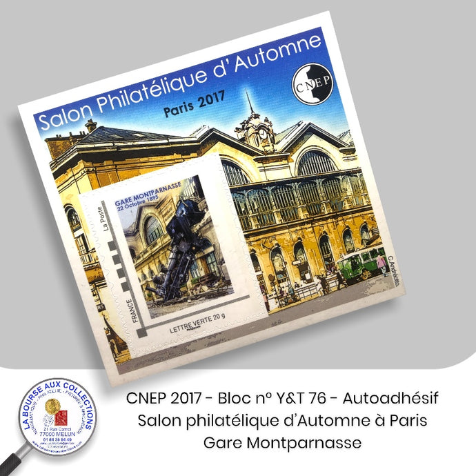 CNEP 2017 - Bloc n° Y&T 76 - Autoadhésif - Salon philatélique d'Automne à Paris - Gare Montparnasse