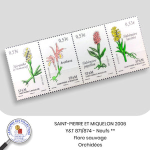 SAINT-PIERRE ET MIQUELON 2006 - Y&T 871/874 - Flore sauvage / Orchidées - NEUF **