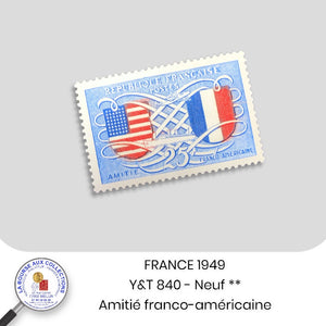 1949 - Y&T 840 - Amitié Franco-Américaine  - Neuf **