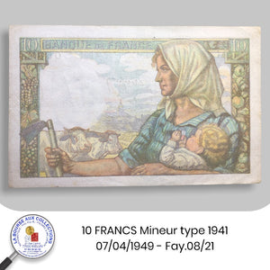 10 FRANCS Mineur type 1941 - 07/04/1949 - Fay.08/21