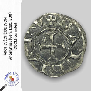 Monnaies provinciales - ARCHEVÊCHÉ DE LYON - Anonymes (vers 1260/1300) - OBOLE au soleil