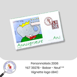 Personnalisés 2006 - Y&T 3927B - Timbre Anniversaire " Babar" + Vignette La Bourse aux Collections- NEUF **