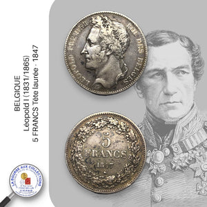 BELGIQUE - Léopold I (1831/1865) - 5 FRANCS Tête laurée - 1847