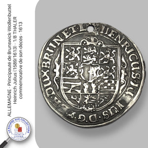 ALLEMAGNE - Principauté de Brunswick-Wolfenbuttel - Heinrich Julius (1589/1613) - 1/8 THALER commémorative de son décès - 1613
