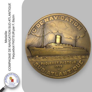 Médaille - COMPAGNIE DE NAVIGATION SUD-ATLANTIQUE - Paquebot PASTEUR par F. Bazin