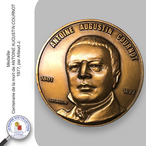 Médaille – Centenaire de la mort de ANTOINE AUGUSTIN COURNOT - 1977, par Arlaud J.