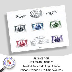 2017 - Y&T BS 40 - Feuillet Trésor de la Philatélie - FRANCE-CANADA La Capricieuse 1855 - Neuf **