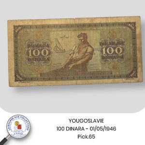 YOUGOSLAVIE - 100 DINARA - 01/05/1946  - Pick.65