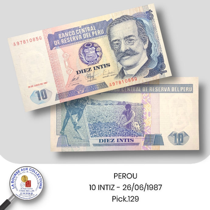 PEROU - 10 INTIZ - 26/06/1987 - Pick.129 - NEUF / UNC