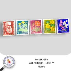 SUISSE 1959 - Y&T 634/638 - Fleurs - NEUF **