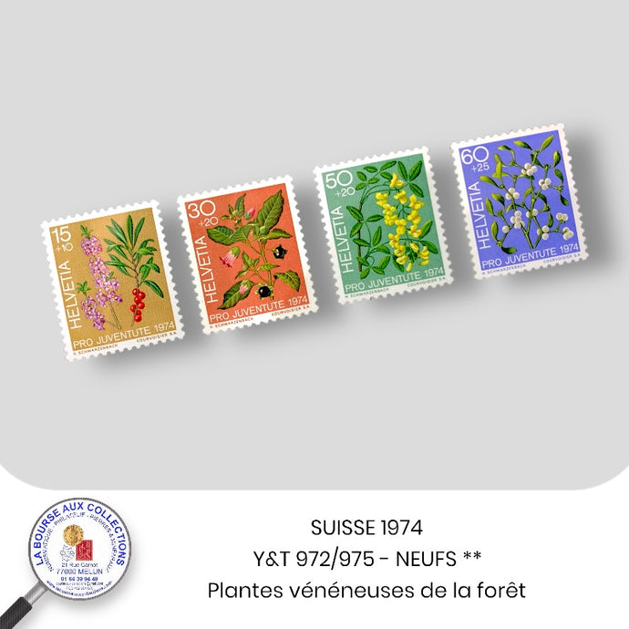 SUISSE 1974 - Y&T 972/975 - Plantes vénéneuses de la forêt - NEUFS **