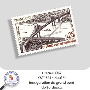 1967 - Y&T 1524 - Inauguration du grand pont de Bordeaux - Neuf **