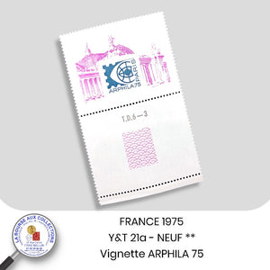 VIGNETTES 1975 - Y&T 21 - ARPHILA 75 (impression au Grand-Palais) - NEUF **