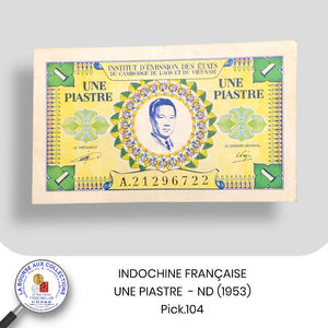 INDOCHINE FRANÇAISE - 1 PIASTRE ND (1953) Emission du Vietnam - Pick.104