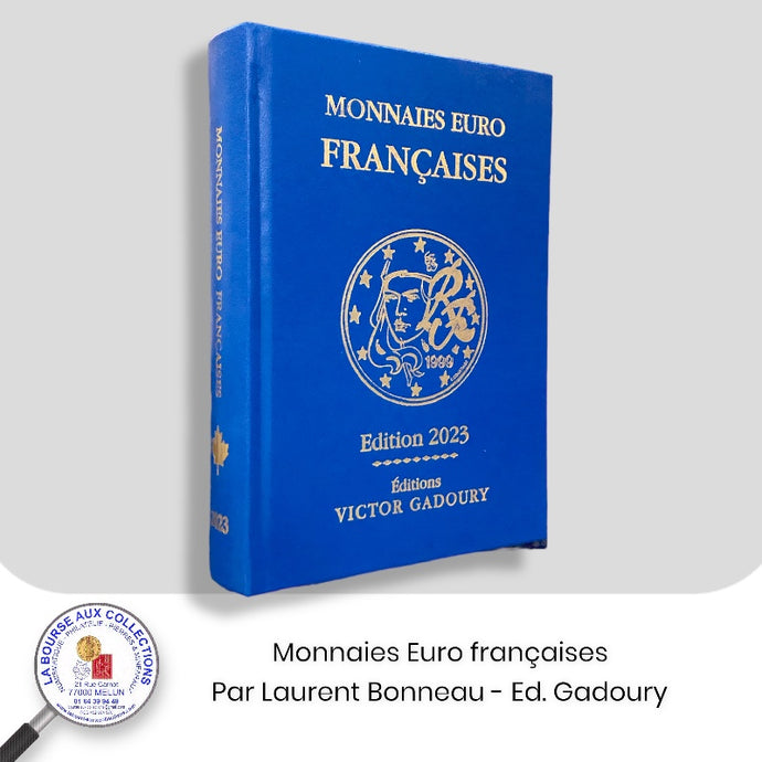 Monnaies Euro Françaises par Laurent Bonneau - Editions Gadoury