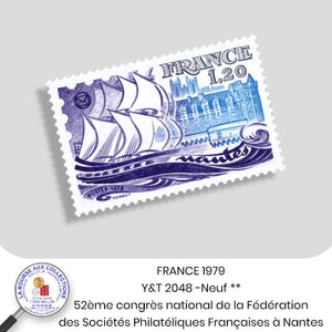 1979 - Y&T 2048 - 52ème congrès national de la Fédération des Sociétés Philatéliques Françaises à Nantes - Neuf **