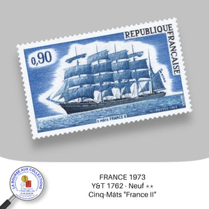 1973 - Y&T 1762 - Cinq-Mâts "France II" - Neuf **