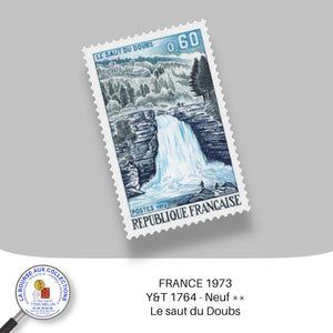 1973 - Y&T 1764 - Série touristique / Saut du Doubs - Neuf **