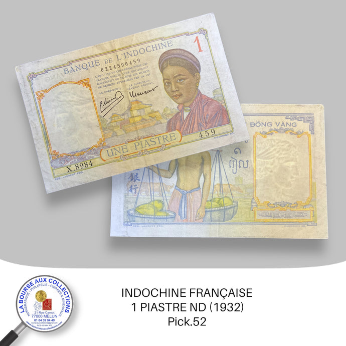 INDOCHINE FRANÇAISE - 1 PIASTRE ND (1932) - Pick.52