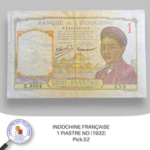 INDOCHINE FRANÇAISE - 1 PIASTRE ND (1932) - Pick.52