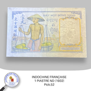 INDOCHINE FRANÇAISE - 1 PIASTRE ND (1932) - Pick.52