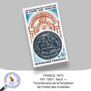1974 - Y&T 1801 - Tricentenaire de la fondation de l'Hôtel des Invalides - Neuf **