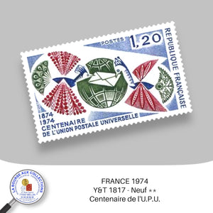 1974 - Y&T 1817 - Centenaire de l'U.P.U. - Neuf **