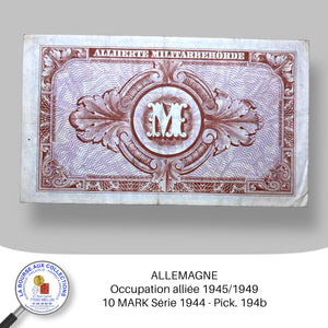 ALLEMAGNE - Occupation alliée 1945/1949 - 10 MARK Série 1944 - Pick. 194b