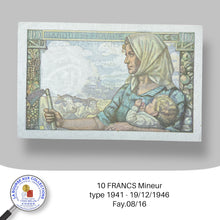 Charger l&#39;image dans la galerie, 10 FRANCS Mineur type 1941 -19/12/1946 - Fay.08/16
