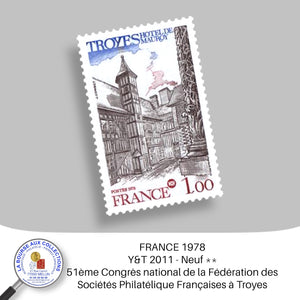 1978 - Y&T 2011 - 51ème Congrès national de la Fédération des Sociétés Philatélique Françaises à Troyes - Neuf **