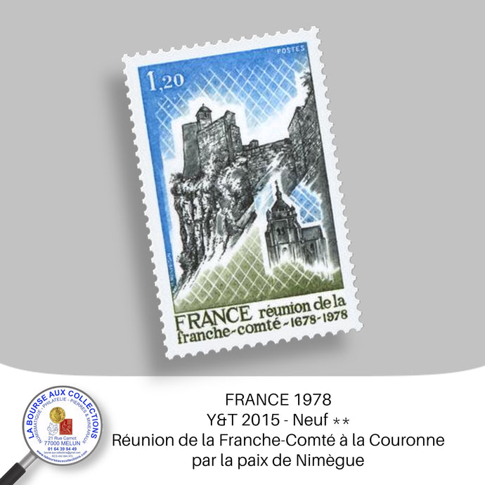 1978 - Y&T 2015 - Réunion de la Franche-Comté à la Couronne par la paix de Nimègue - Neuf **