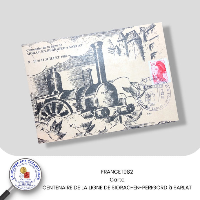 FRANCE 1982 - Carte CENTENAIRE DE LA LIGNE DE SIORAC-EN-PERIGORD à SARLAT