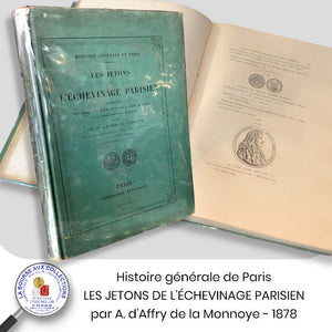 LIVRE OCCASION - Histoire générale de Paris - LES JETONS DE L’ÉCHEVINAGE PARISIEN par A. d'Affry de la Monnoye - 1878