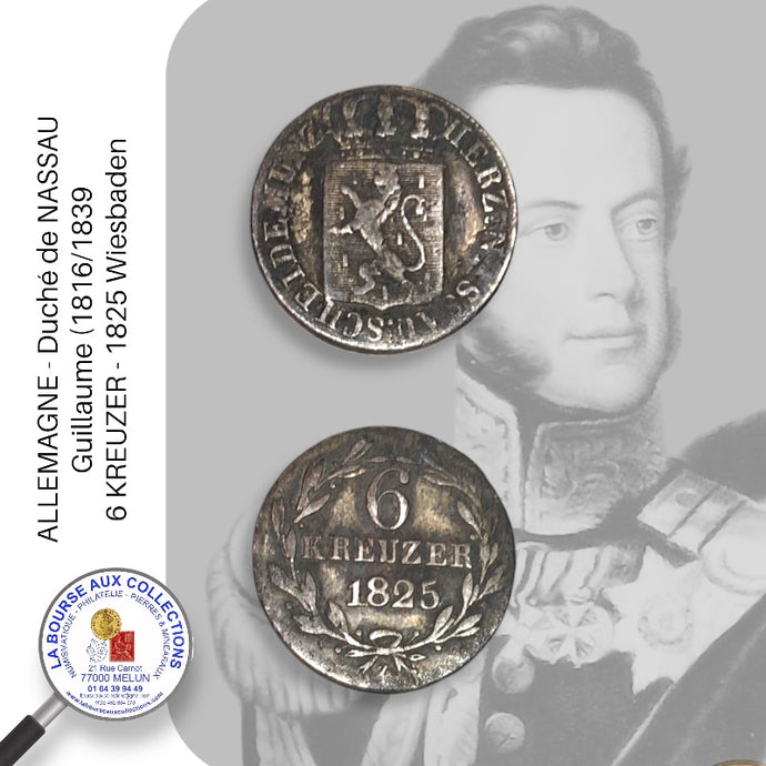 ALLEMAGNE - Duché de NASSAU -  Guillaume (1816/1839) - 6 KREUZER - 1825 Wiesbaden