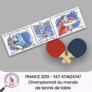 2013 - Y&T 4746/4747 - Championnat du monde de tennis de table - Neufs **