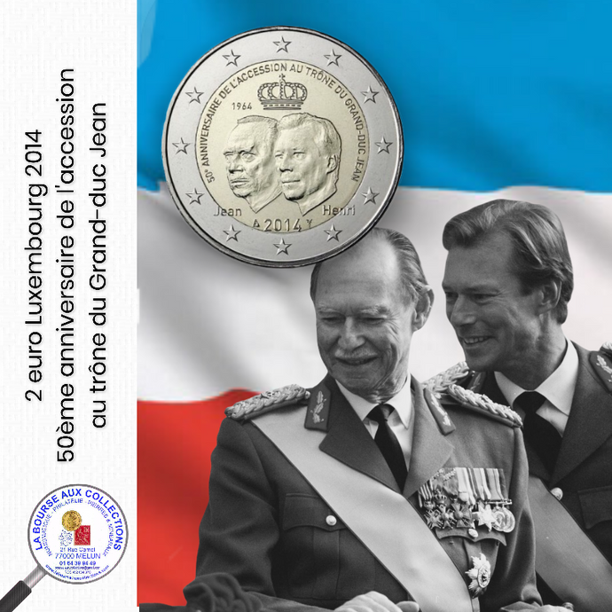 2 euro LUXEMBOURG 2014 - 50ème anniversaire de l'accession au trône du Grand-Duc Jean / La Bourse aux Collections Numismate Melun