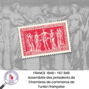 1949 - Y&T 849 - Assemblée des présidents de Chambres de commerce de l'union française -  Neuf **