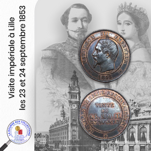 NAPOLÉON III (1852/1870) - Module de 10 CENTIMES Visite impériale à Lille les 23 et 24 sept. 1853 / La Bourse aux Collections Numismate Melun