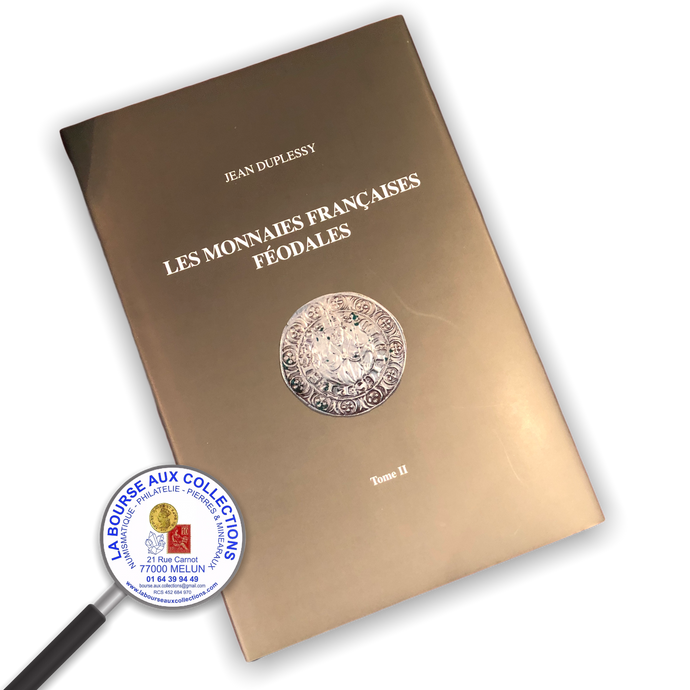 MONNAIES FEODALES Tome II par Jean DUPLESSY / La Bourse aux Collections Numismate Melun