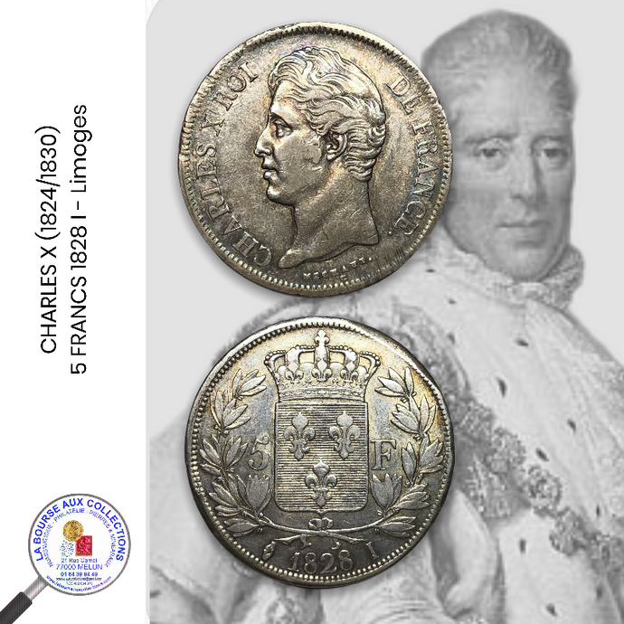 CHARLES X (1824/1830) - 5 FRANCS 2nd type - 1828 I Limoges / La Bourse aux Collections Numismate Melun