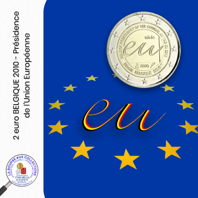 2 euro BELGIQUE 2010 - Présidence de l'Union Européenne / La Bourse aux Collections Numismate Melun