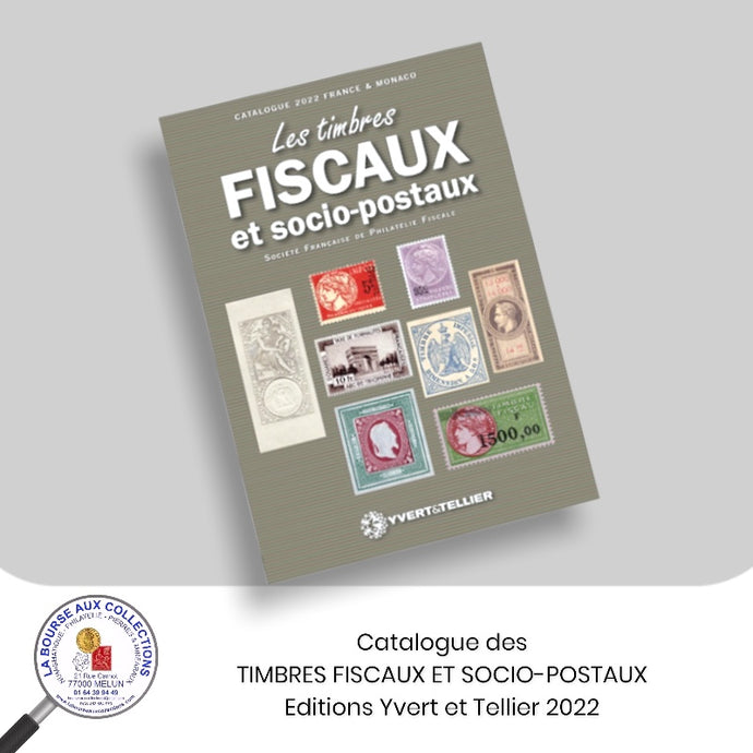 Catalogue des TIMBRES FISCAUX ET SOCIO-POSTAUX - Éditions Yvert & Tellier 2022