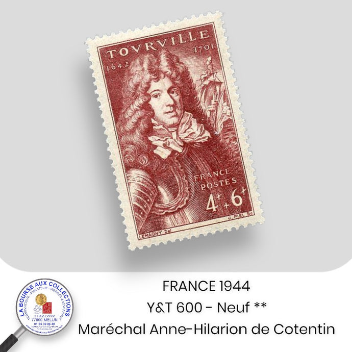 1944 - Y&T 600 - Tricentenaire de la naissance du maréchal Anne-Hilarion de Cotentin, comte de Tourville  - Neuf **