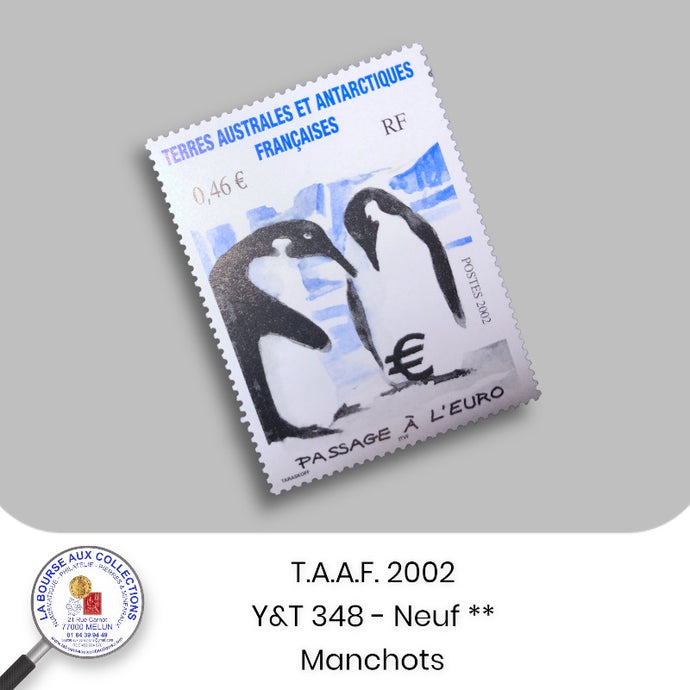 T.A.A.F. 2002 - Y&T 348 - Manchots / Passage à l'Euro - Neuf **