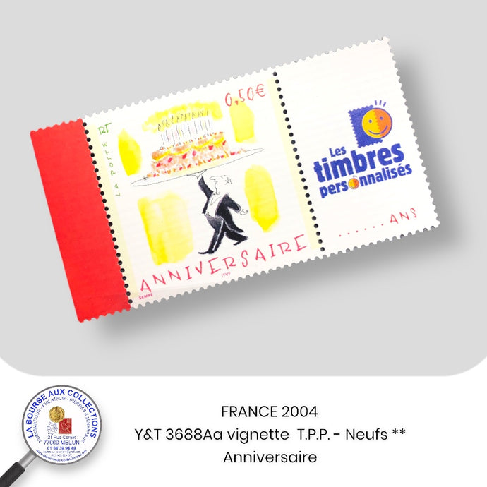Personnalisés 2004 - Y&T 3688Aa - Timbres de souhaits : Anniversaire + vignette T.P.P. - NEUF **