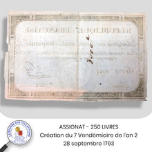Charger l&#39;image dans la galerie, ASSIGNAT - 250 LIVRES - Création du 7 Vendémiaire de l&#39;an 2 (28 septembre 1793)
