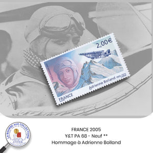 2005 - Y&T PA 68 - Hommage à Adrienne Bolland  aviatrice - NEUF **