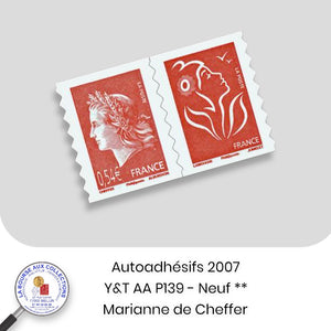 2007 - Autoadhésifs -  Y&T n° AA P139 (4109+3744b) - Marianne de Cheffer - Neufs **